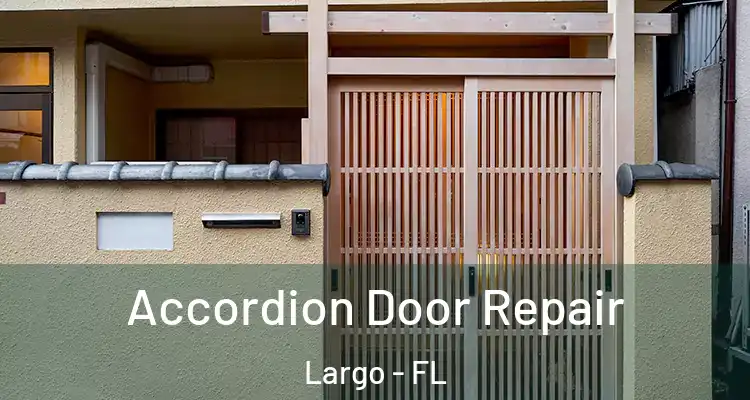  Accordion Door Repair Largo - FL