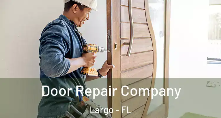  Door Repair Company Largo - FL