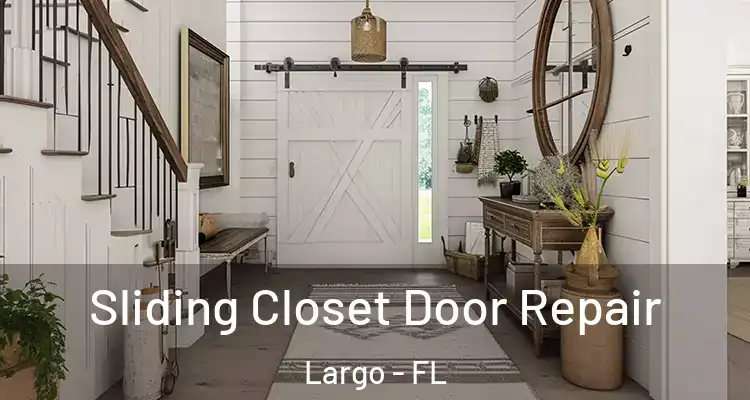 Sliding Closet Door Repair Largo - FL