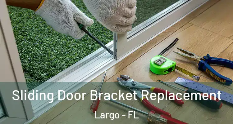  Sliding Door Bracket Replacement Largo - FL
