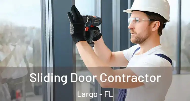  Sliding Door Contractor Largo - FL