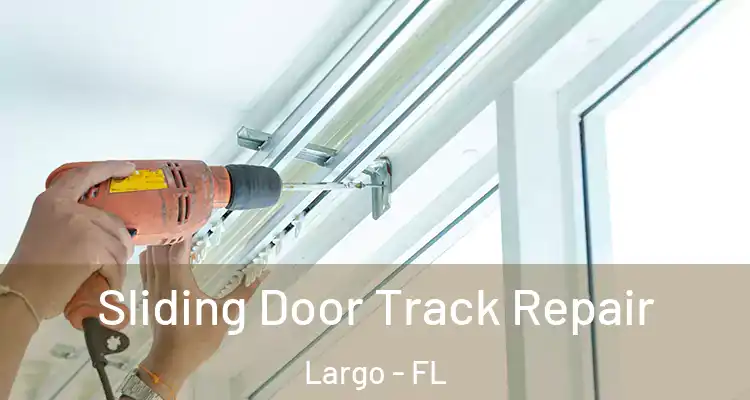  Sliding Door Track Repair Largo - FL